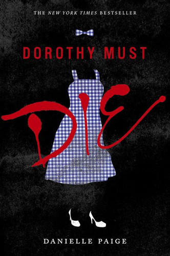 Dorothy Must Die - 9780062280688 by Danielle Paige, 9780062280688