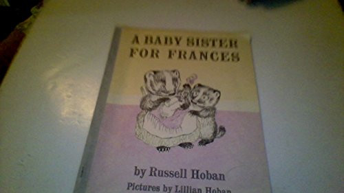 A Baby Sister for Frances - 9780064430067 by Russell Hoban, Lillian Hoban