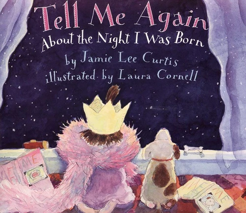 Tell Me Again About the Night I Was Born - 9780064435819 by Jamie Lee Curtis, Laura Cornell, 9780064435819