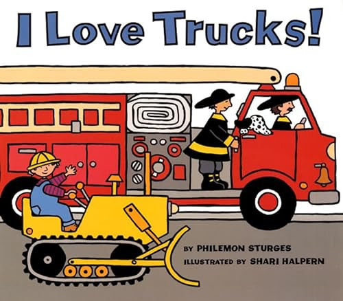 I Love Trucks! - 9780064437585 by Philemon Sturges, Shari Halpern