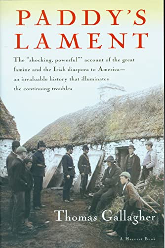Paddy's Lament, Ireland 1846-1847 (Prelude to Hatred) by Thomas Gallagher, 9780156707008
