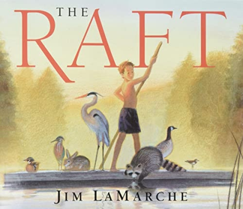 The Raft - 9780688139773 by Jim LaMarche, Jim LaMarche