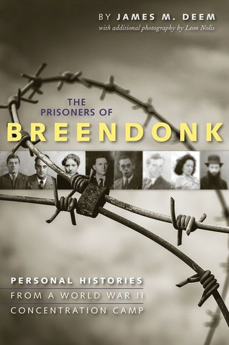 The Prisoners of Breendonk (Personal Histories from a World War II Concentration Camp) by James M. Deem, 9780544096646
