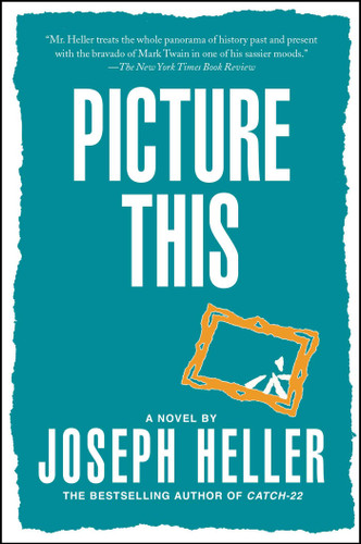 Picture This (A Novel) - 9780684868196 by Joseph Heller, 9780684868196