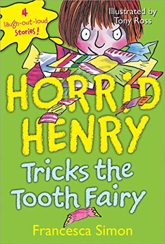 Horrid Henry Tricks the Tooth Fairy by Francesca Simon, Tony Ross, 9781402222757