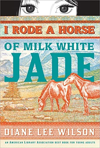 I Rode a Horse of Milk White Jade by Diane Wilson, 9781402240270