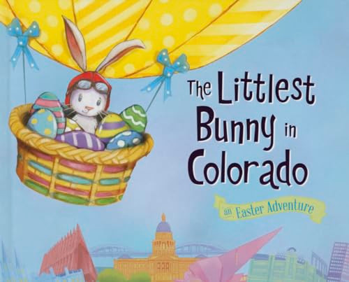 The Littlest Bunny in Colorado (An Easter Adventure) by Lily Jacobs, Robert Dunn, 9781492610571