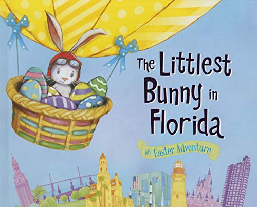 The Littlest Bunny in Florida (An Easter Adventure) by Lily Jacobs, Robert Dunn, 9781492610694