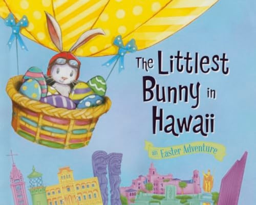 The Littlest Bunny in Hawaii (An Easter Adventure) by Lily Jacobs, Robert Dunn, 9781492610755