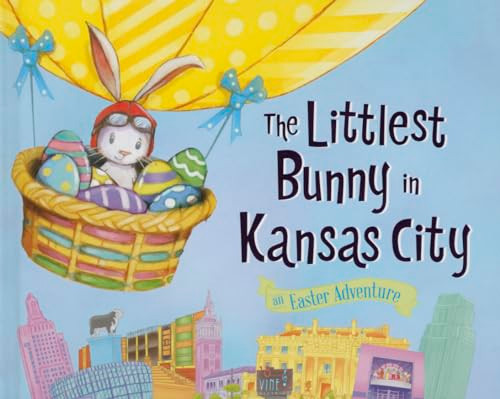The Littlest Bunny in Kansas City (An Easter Adventure) by Lily Jacobs, Robert Dunn, 9781492610939