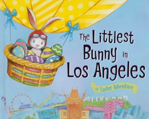The Littlest Bunny in Los Angeles (An Easter Adventure) by Lily Jacobs, Robert Dunn, 9781492611028