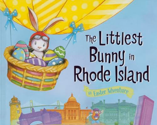 The Littlest Bunny in Rhode Island (An Easter Adventure) by Lily Jacobs, Robert Dunn, 9781492611899