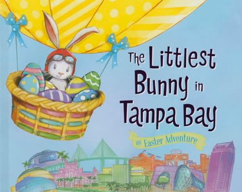 The Littlest Bunny in Tampa Bay (An Easter Adventure) by Lily Jacobs, Robert Dunn, 9781492612049