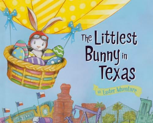 The Littlest Bunny in Texas (An Easter Adventure) by Lily Jacobs, Robert Dunn, 9781492612100
