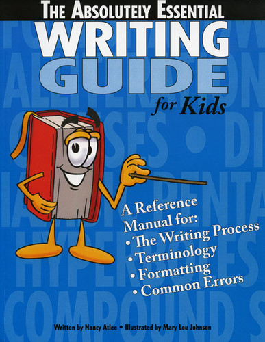 The Absolutely Essential Writing Guide by Nancy Atlee, 9781593630409