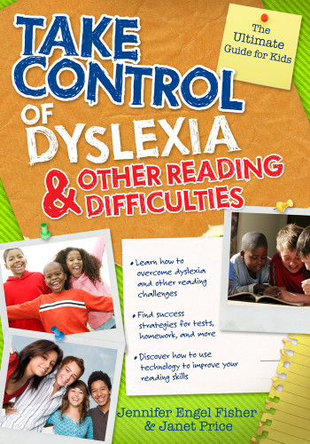 Take Control of Dyslexia and Other Reading Difficulties by Jennifer Engel Fisher, Janet Price, 9781593637484