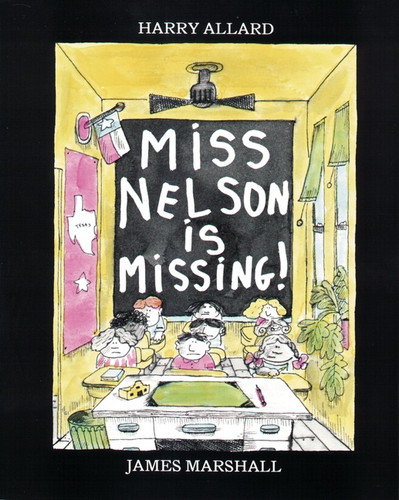 Miss Nelson Is Missing! by Harry G. Allard, James Marshall, 9780395401460