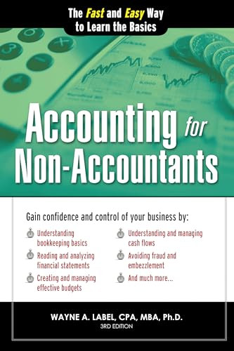 Accounting for Non-Accountants (The Fast and Easy Way to Learn the Basics) by Wayne Label, 9781402273049