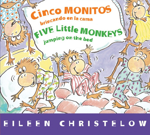 Five Little Monkeys Jumping on the Bed/Cinco monitos brincando en la cama (Bilingual Spanish-English) by Eileen Christelow, Eileen Christelow, 9780544089006