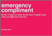Emergency Compliment by Megs Senk, 9781402294211