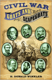 Civil War Goats & Scapegoats by H. Donald Winkler, 9781581826319