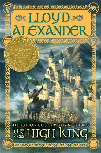 The High King (The Chronicles of Prydain, Book 5 (Newbery Medal Winner)) by Lloyd Alexander, 9780805080520