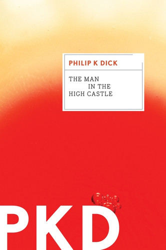 The Man In The High Castle by Philip K. Dick, 9780547572482