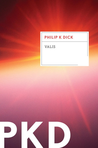 Valis by Philip K. Dick, 9780547572413 Valis by Philip K. Dick, 9780547572413