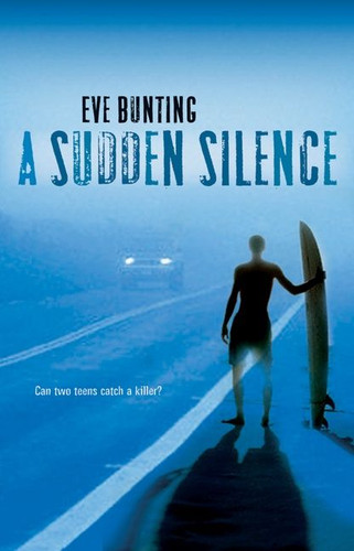 A Sudden Silence by Eve Bunting, 9780152058685