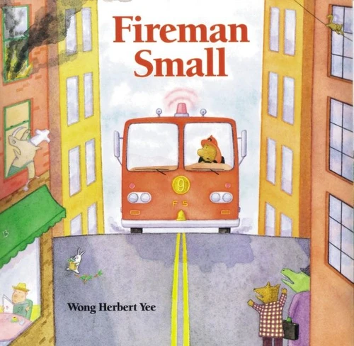 Fireman Small by Wong Herbert Yee, Wong Herbert Yee, 9780395816592