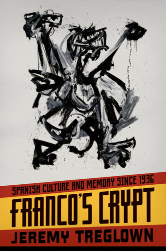 Franco's Crypt (Spanish Culture and Memory Since 1936) by Jeremy Treglown, 9780374534653