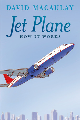 Jet Plane: How It Works - 9781626722118 by David Macaulay, Sheila Keenan, 9781626722118