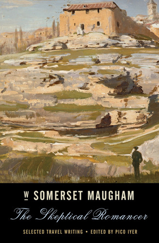 The Skeptical Romancer (Selected Travel Writing) - 9780307473189 by W. Somerset Maugham, Pico Iyer