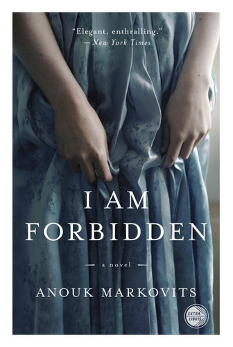 I Am Forbidden (A Novel) by Anouk Markovits, 9780307984746