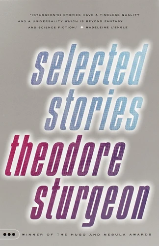 Selected Stories of Theodore Sturgeon - 9780375703751 by Theodore Sturgeon, 9780375703751