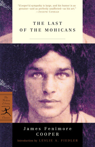 The Last of the Mohicans - 9780375757648 by James Fenimore Cooper, Leslie Fiedler, 9780375757648