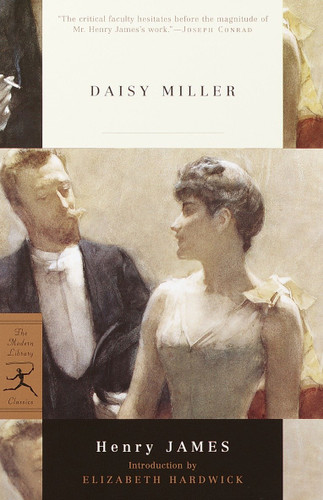 Daisy Miller - 9780375759666 by Henry James, Elizabeth Hardwick, 9780375759666