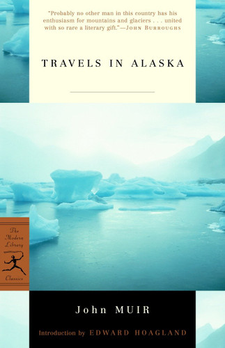 Travels in Alaska - 9780375760495 by John Muir, Edward Hoagland, 9780375760495