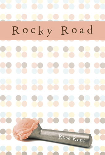 Rocky Road - 9780375863455 by Rose Kent, 9780375863455