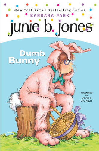 Junie B. Jones #27: Dumb Bunny - 9780375938092 by Barbara Park, Denise Brunkus, 9780375938092