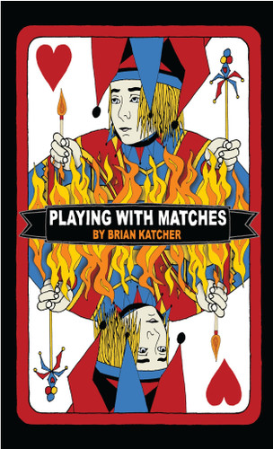 Playing with Matches by Brian Katcher, 9780385735452