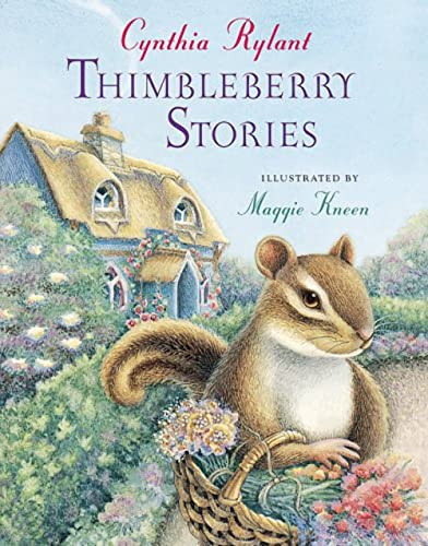 Thimbleberry Stories by Cynthia Rylant, Maggie Kneen, 9780152056452