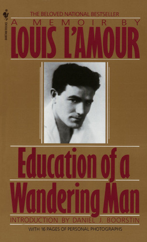 Education of a Wandering Man (A Memoir) - 9780553286526 by Louis L'Amour, 9780553286526