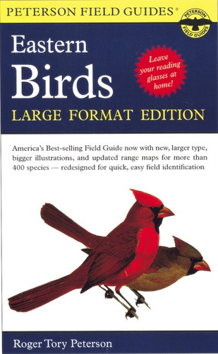 A Peterson Field Guide To The Birds Of Eastern And Central North America (Large Format Edition) by Roger Tory Peterson, 9780395963715