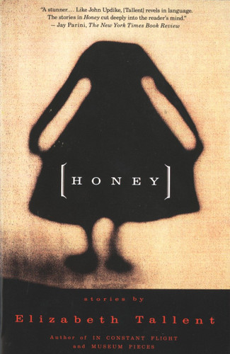 Honey - 9780679755111 by Elizabeth Tallent, 9780679755111