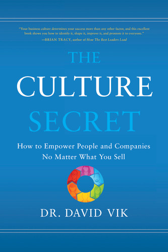 The Culture Secret (How to Empower People and Companies No Matter What You Sell) by David Vik, 9781608324026