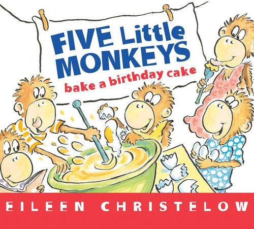 Five Little Monkeys Bake a Birthday Cake - 9780544084599 by Eileen Christelow, Eileen Christelow, 9780544084599