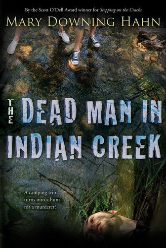 The Dead Man in Indian Creek - 9780547248806 by Mary Downing Hahn, 9780547248806