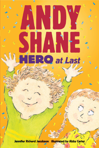 Andy Shane, Hero at Last - 9780763652937 by Jennifer Richard Jacobson, Abby Carter, 9780763652937