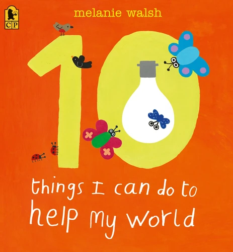 10 Things I Can Do to Help My World by Melanie Walsh, Melanie Walsh, 9780763659196